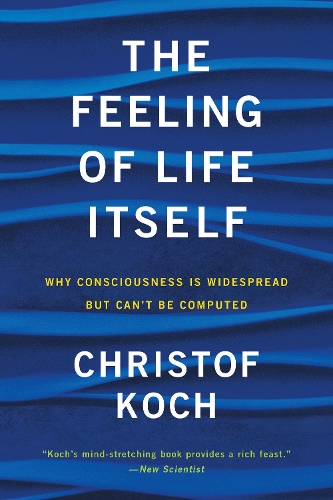 Бумажная книга «The Feeling of Life Itself», автор Кристоф Кох - фото №1