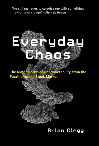 Бумажная книга «Everyday Chaos: The Mathematics of Unpredictability, from the Weather to the Stock Market», автор Брайан Клегг - фото №1