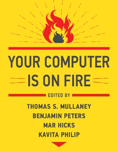 Бумажная книга «Your Computer Is on Fire», автор Бенджамин Питерс - фото №1