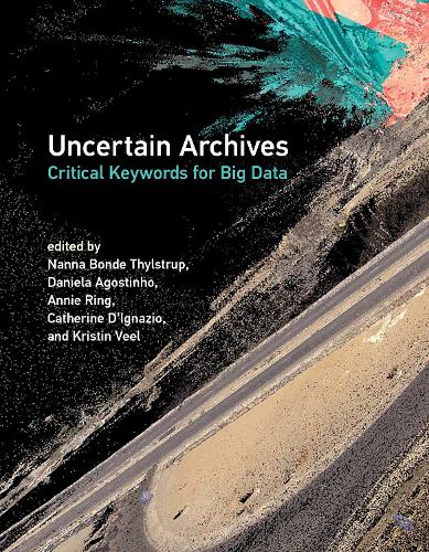 Бумажная книга «Uncertain Archives: Critical Keywords for Big Data», автор Даниэла Агостиньо - фото №1