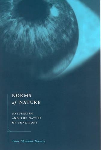 Бумажная книга «Norms of Nature: Naturalism and the Nature of Functions», автор Пол Шелдон Дэвис - фото №1