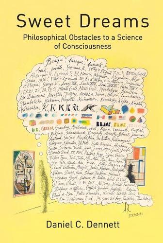 Бумажная книга «Sweet Dreams: Philosophical Obstacles to a Science of Consciousness», автор Дэниел С. Деннетт - фото №1