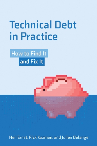 [object Object] «Technical Debt in Practice: How to Find It and Fix It», авторов Джулиан Деланж, Нил Эрнст - фото №1