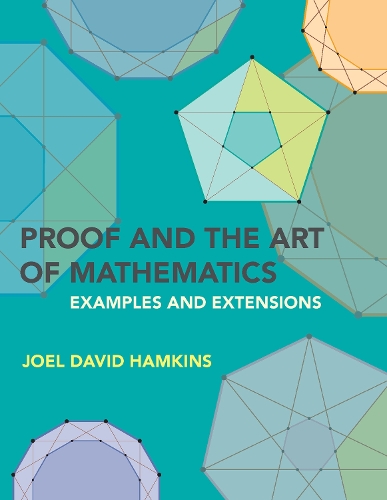 Бумажная книга «Proof and the Art of Mathematics: Examples and Extensions», автор Джоэл Дэвид Хэмкинс - фото №1