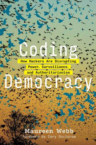 [object Object] «Coding Democracy: How Hackers Are Disrupting Power, Surveillance, and Authoritarianism», автор Корі Доктороу - фото №1