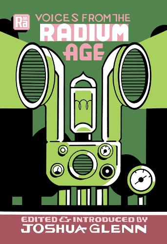Бумажная книга «Voices from the Radium Age», автор Джошуа Гленн - фото №1