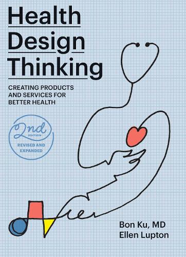 Бумажная книга «Health Design Thinking, second edition», авторов Бон Ку, Эллен Люптон - фото №1