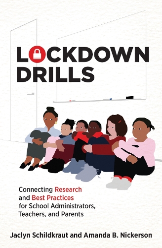 Паперова книга «Lockdown Drills: Connecting Research and Best Practices for School Administrators, Teachers, and Parents», авторів Аманда Б. Нікерсон, Жаклін Шилдкраут - фото №1
