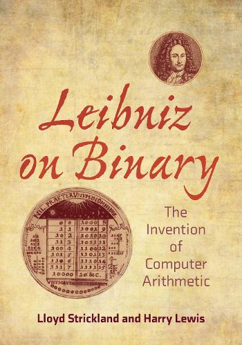 [object Object] «Leibniz on Binary: The Invention of Computer Arithmetic», автор Ллойд Стрікленд - фото №1