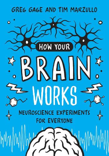 [object Object] «How Your Brain Works: A Step-by-Step Guide to Hands-On Neuroscience Experiments for Everyone», автор Грег Гейдж - фото №1