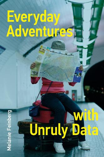 Бумажная книга «Everyday Adventures with Unruly Data», автор Мелани Файнберг - фото №1