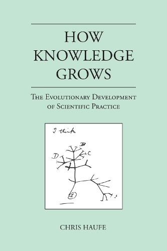 Бумажная книга «How Knowledge Grows: The Evolutionary Development of Scientific Practice», автор Крис Хауф - фото №1