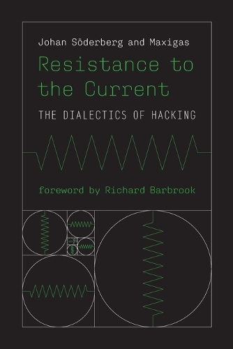 Паперова книга «Resistance to the Current: The Dialectics of Hacking», автор Максіґас Максіґас - фото №1