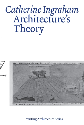 Бумажная книга «Architecture’s Theory», автор Кэтрин Ингрэм - фото №1