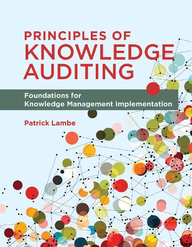 Бумажная книга «Principles of Knowledge Auditing: Foundations for Knowledge Management Implementation», автор Патрик Ламбе - фото №1