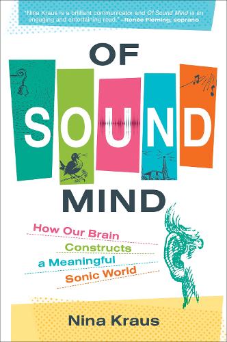 Бумажная книга «Of Sound Mind: How Our Brain Constructs a Meaningful Sonic World», автор Нина Краус - фото №1