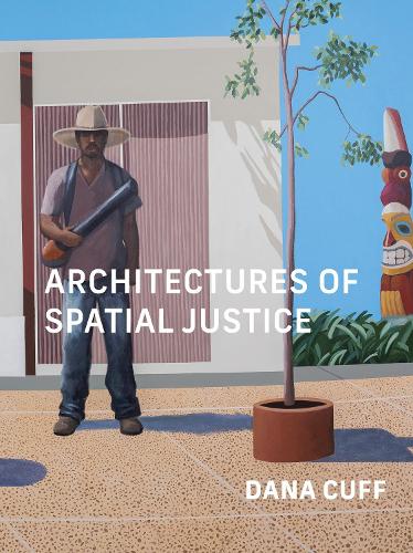 Паперова книга «Architectures of Spatial Justice», автор Дана Кафф - фото №1