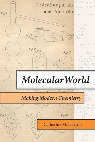 Бумажная книга «Molecular World: Making Modern Chemistry», автор Кэтрин М. Джексон - фото №1