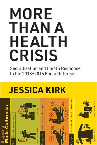 Бумажная книга «More Than a Health Crisis: Securitization and the US Response to the 2013-2016 Ebola Outbreak», автор Джессика Кирк - фото №1