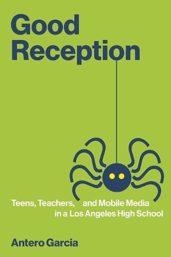 Бумажная книга «Good Reception: Teens, Teachers, and Mobile Media in a Los Angeles High School», автор Антеро Гарсия - фото №1