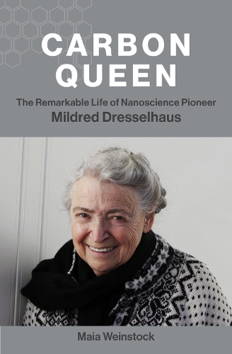 Паперова книга «Carbon Queen: The Remarkable Life of Nanoscience Pioneer Mildred Dresselhaus», автор Майя Вайншток - фото №1