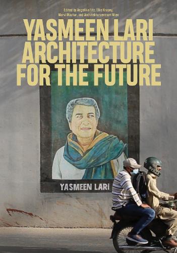 Бумажная книга «Yasmeen Lari: Architecture for the Future», авторов Анжелика Фитц, Эльке Красный - фото №1