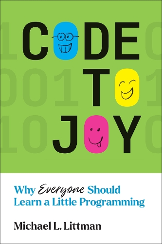 [object Object] «Code to Joy: Why Everyone Should Learn a Little Programming», автор Майкл Л. Литтман - фото №1