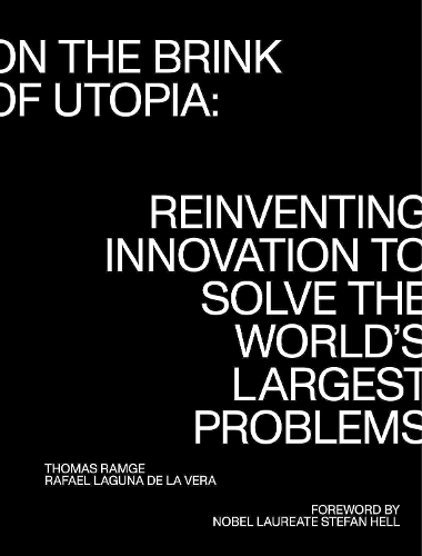 [object Object] «On the Brink of Utopia: Reinventing Innovation to Solve the World's Largest Problems», авторов Рафаэль Лагуна Де Ла Вера, Томас Рамдж - фото №1
