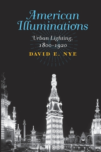 Бумажная книга «American Illuminations: Urban Lighting, 1800–1920», автор Дэвид Э. Най - фото №1
