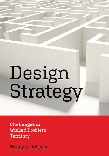 [object Object] «Design Strategy: Challenges in Wicked Problem Territory», автор Ненсі К. Робертс - фото №1