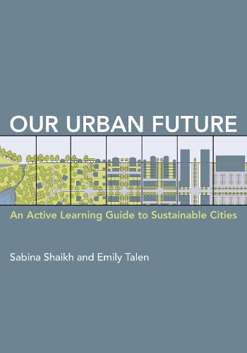 Бумажная книга «Our Urban Future: An Active Learning Guide to Sustainable Cities», автор Сабина Шайх - фото №1
