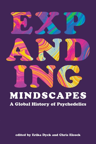Бумажная книга «Expanding Mindscapes: A Global History of Psychedelics», автор Эрика Дик - фото №1