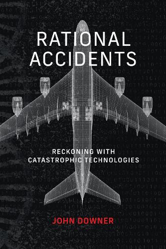 Бумажная книга «Rational Accidents: Reckoning with Catastrophic Technologies», автор Джон Даунер - фото №1