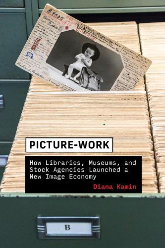 Бумажная книга «Picture-Work: How Libraries, Museums, and Stock Agencies Launched a New Image Economy», автор Диана Камин - фото №1