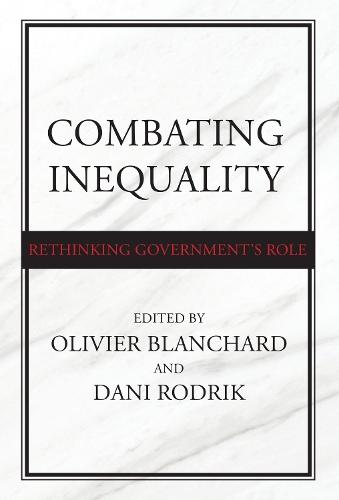 Бумажная книга «Combating Inequality: Rethinking Government's Role», авторов Дани Родрик, Оливье Бланшар - фото №1