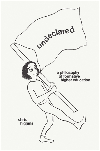 Бумажная книга «Undeclared: A Philosophy of Formative Higher Education», автор Крис Хиггинс - фото №1