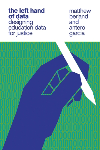 Бумажная книга «The Left Hand of Data: Designing Education Data for Justice», автор Антеро Гарсия - фото №1