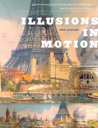 Бумажная книга «Illusions in Motion: Media Archaeology of the Moving Panorama and Related Spectacles», автор Эркки Хухтамо - фото №1