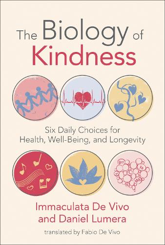 Бумажная книга «Biology of Kindness,The : Six Daily Choices for Health, Well-Being, and Longevity» - фото №1