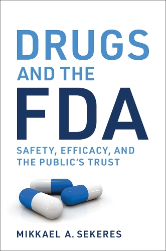 Бумажная книга «Drugs and the FDA: Safety, Efficacy, and the Public's Trust» - фото №1