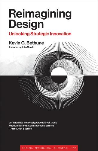 Бумажная книга «Reimagining Design: Unlocking Strategic Innovation», автор Кевин Г. Бетьюн - фото №1