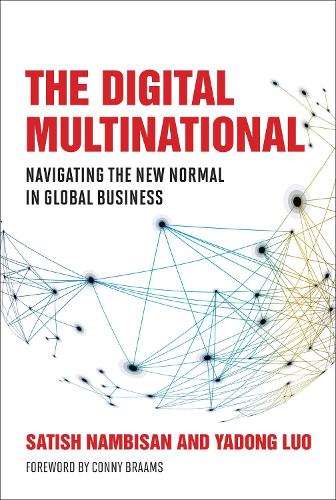 Паперова книга «The Digital Multinational: Navigating the New Normal in Global Business», авторів Сатіш Намбісан, Ядун Ло - фото №1