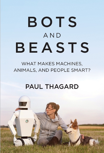 Бумажная книга «Bots and Beasts: What Makes Machines, Animals, and People Smart?», автор Пол Тагард - фото №1