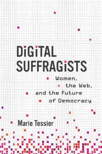 Бумажная книга «Digital Suffragists: Women, the Web, and the Future of Democracy» - фото №1