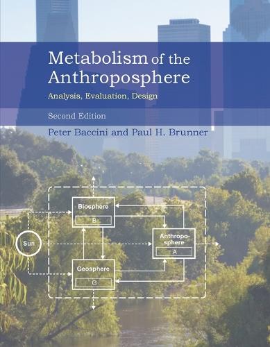 Бумажная книга «Metabolism of the Anthroposphere, second edition: Analysis, Evaluation, Design», авторов Пол Х. Бруннер, Питер Баччини - фото №1