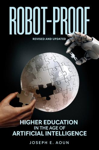 Бумажная книга «Robot-Proof: Higher Education in the Age of Artificial Intelligence», автор Джозеф Э. Аун - фото №1