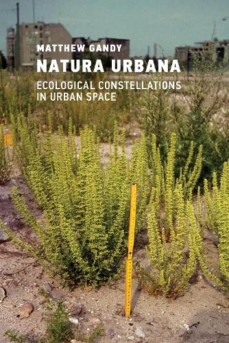 Паперова книга «Natura Urbana: Ecological Constellations in Urban Space», автор Метью Ганді - фото №1