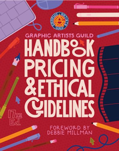 Бумажная книга «Graphic Artists Guild Handbook, 17th Edition: Pricing & Ethical Guidelines», авторов Дебби Миллман, Гильдия графических художников - фото №1
