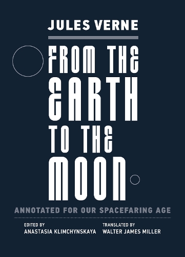 Бумажная книга «From the Earth to the Moon: Annotated for Our Spacefaring Age», автор Жюль Верн - фото №1