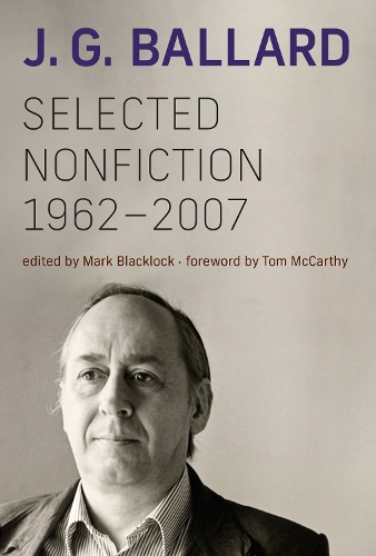 Бумажная книга «Selected Nonfiction, 1962–2007», авторов Джеймс Грэм Баллард, Марк Блэклок - фото №1